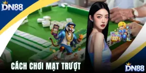 Cách Chơi Mạt Trượt