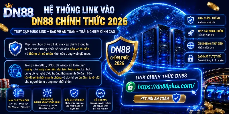 Danh sách link truy cập DN88 mới nhất giúp người dùng kiểm tra địa chỉ website
