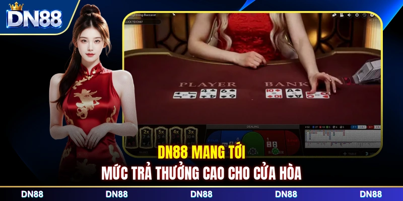 DN88 mang tới mức trả thưởng cao cho cửa hòa