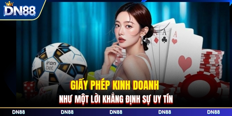 Giấy phép kinh doanh như một lời khẳng định sự uy tín