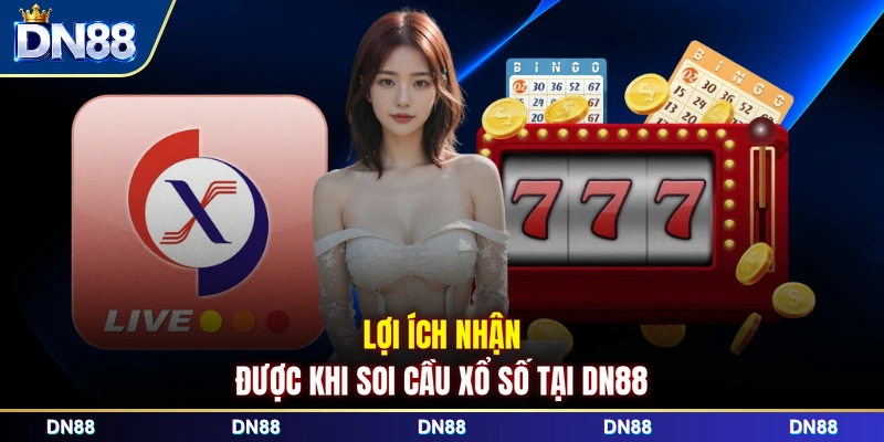 Lợi ích nhận được khi soi cầu xổ số tại DN88