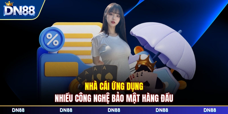 Nhà cái ứng dụng nhiều công nghệ bảo mật hàng đầu