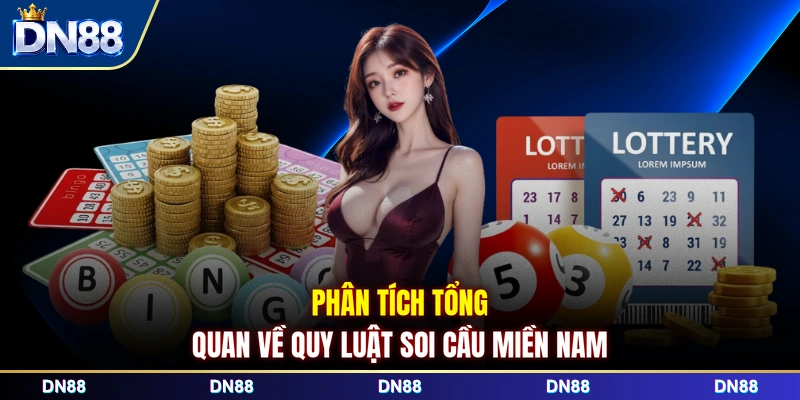 Phân tích tổng quan về quy luật soi cầu miền Nam
