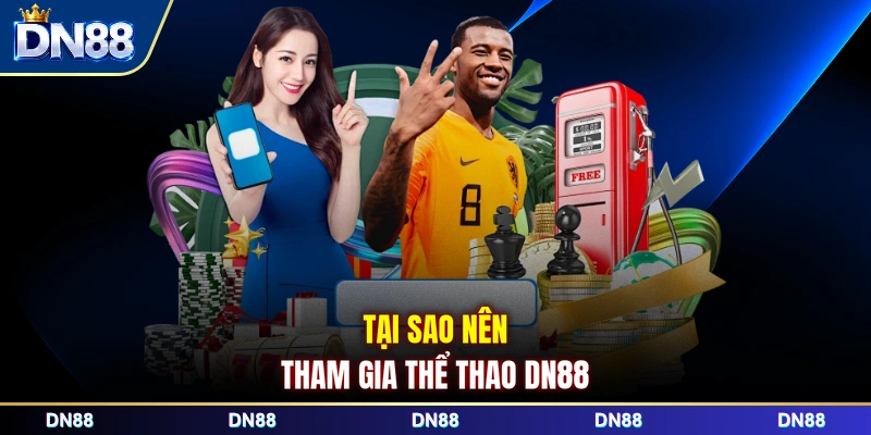 Tại sao nên tham gia thể thao DN88